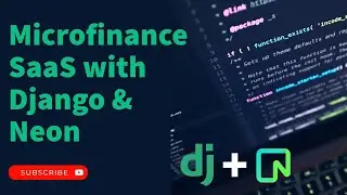 Microfinance SaaS with Django-Tenants & Neon DB || Custom User Model