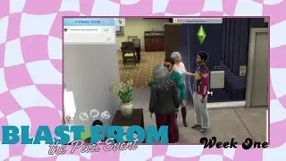 Week 1 | Blast From the Past Event | The Sims 4