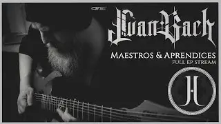 Juan Bach - "Maestros & Aprendices" Full Album Stream 2023