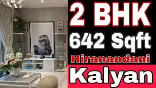Hiranandani || 2 BHK, 642 Sqft || ₹83.66 Lacs all inclusive || Kalyan, Mumbai