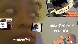 Girl screeches as she calmly???   reacts to TharnType The Series : Episode 4