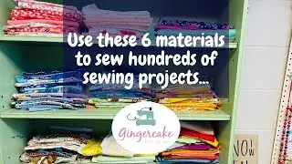 Use these 6 Materials to Create Hundreds of Sewing Projects!