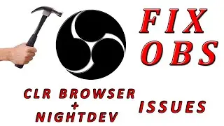 [2015] OBS - Missing CLR Browser Fix + NightDev Alerts no