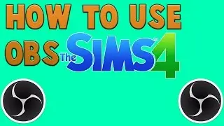 Tutorial | How To Use OBS With The Sims 4 Updated