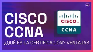 WHAT IS THE CISCO CCNA CERTIFICATION AND ITS ADVANTAGES?
