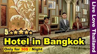Best Hotel in Bangkok | 5 star Hotel only for 30$ per Night 