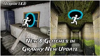New 8 Glitches in Granny New Update (Version 1.8.2)