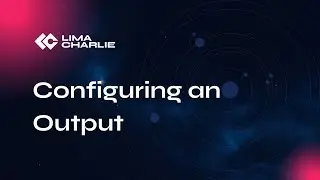 Configuring an Output with LimaCharlie