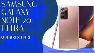 Samsung Galaxy Note 20 Ultra - Mystic Bronze (Unboxing)