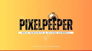 Das geheimnisvolle Geräusch | Pixelpeeper Podcast Live mit Oliver Hummell und Maik Herfurth