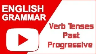 Verb Tenses - Past Progressive - learn & Speak English