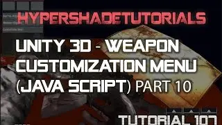 107-HyperShadeTutorials-Unity 3D-Weapon Customization Menu (Java Script) - Part 10 of 16