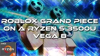 Roblox Grand Piece Gameplay | On A Ryzen 5 3500U Vega 8 8GB RAM