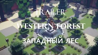 Western forest | Map | Minecraft | Trailer | 1.15 \ 1.14 \ 1.13 \ 1.12
