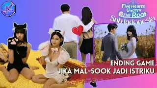 Ending Bahagia, Sedih, Dan Secret, Jika Mal-Sook Jadi Istriku - Five Hearts Under One Roof Indonesia