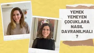 Yemek Yemeyen Çocuklara Nasıl Davranmalı? - Çocuklarda Yeme Problemleri