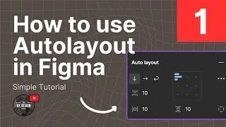 Autolayout Tutorial Part 1 (Old Figma UI) - Responsive Design