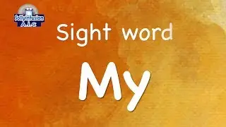 Sight word MY