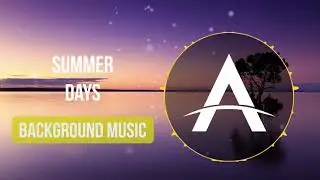 Summer Days - Upbeat Instrumental Background Music