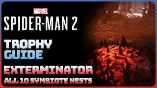 Marvel's Spider-Man 2 - Exterminator (All 10 Symbiote Nests || Trophy Guide)