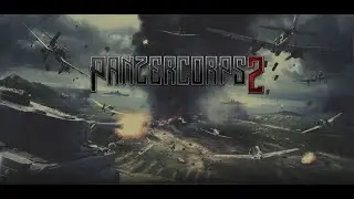 Panzer Corps 2 [#1.5]: Channel Coast Part 2