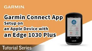 Tutorial - Edge 1030 Plus: Garmin Connect App Setup on Apple Device