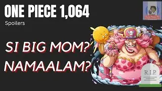 One Piece Chapter 1,064 (Tagalog QuickAnalysis) Big Mom is Dead? Law vs Blackbeard