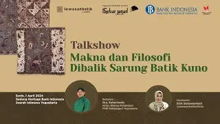 Talkshow Makna dan FIlosofi Dibalik Sarung Batik Kuno -1