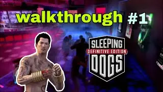 Sleeping dogs walkthrough #1 1080 60FPS || mygamingstation GAMEPLAY ||