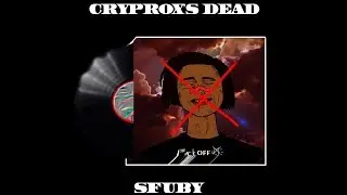 SFUBY - CRYPROX'S DEAD