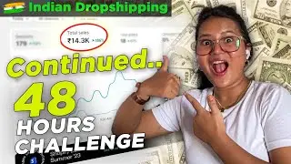 Shopify Indian Dropshipping Challenge 48 Hours- Profit OR Loss ( continued) ????? 🤑💵
