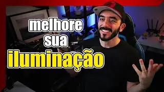 Melhore sua iluminação em apenas 5 passos!