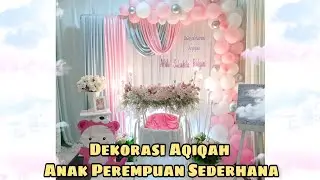 DEKORASI AQIQAH ANAK PEREMPUAN SEDERHANA | DEKORASI AQIQAH WARNA PINK