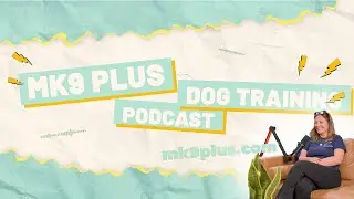 MK9Pod Ep2 - RECALL Issues, Living in Cities and Breed Specific Behaviours
