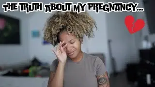The Truth About My Pregnancy..