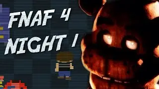Five Nights At Freddy's 4 Gameplay Part 1