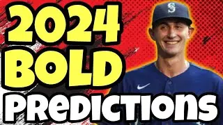 2024 Seattle Mariners Bold Predictions