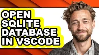 How to Open Sqlite Database in Vscode (only Way)