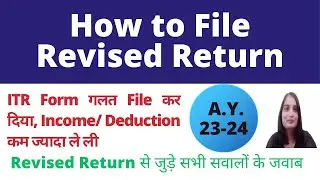 How to file Revised Income Tax Return A.Y. 2023-24, F.Y. 2023-24| Revised ITR  filing online|
