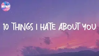 10 Things I Hate About You - Leah Kate (Lyric Video)