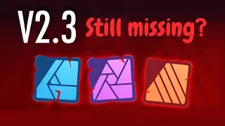 Are Those Features / Tools Still Missing in Affinity Software 2.3?