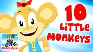 Ten Little Monkeys Jumping On The Bed | Monkey Rhymes & Kids Songs | Baby Song