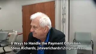 8 Ways to Handle the Payment Objection - Using Math and Logic, Not Tricks...