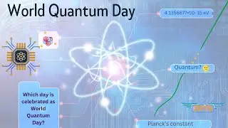 World Quantum Day-Quantum