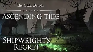 The Elder Scrolls Online: Story Mode Dungeons - SHIPWRIGHT'S REGRET