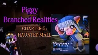 Piggy Branched Realities: Chapter 5 