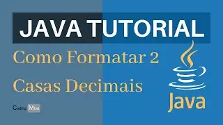 Java tutorial: Como Formatar 2 Casas Decimais