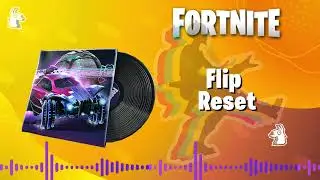 FORTNITE | Flip Reset - Flip Reset LOBBY MUSIC