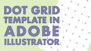 How to Create a Dot Grid in Adobe Illustrator