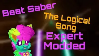 Roozle Playz | Beat Saber Modded | The Logical Song